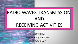 RADIO WAVES TRANSMISSION AND RECEIVING ACTIVITIES  Instructional Video [upl. by Pillihpnhoj223]