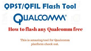 How to use QfilQpst tool to flash any Qualcomm cpu based phone [upl. by Sussna890]