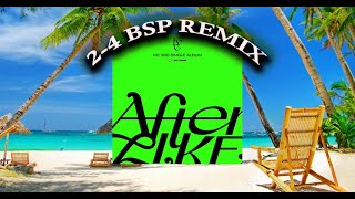 After LIKE 24 BSP REMIX [upl. by Joselyn]