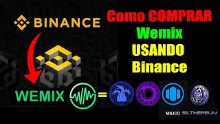 Como comprar WEMIX utilizando BINANCE  paso a paso para comprar draco hydra milico siltherium [upl. by Justin]