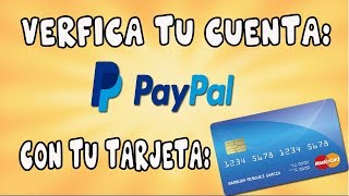 Como Verificar una Cuenta de Paypal  Asociar Tarjeta [upl. by Aielam]