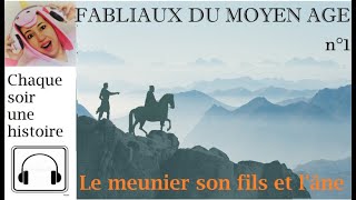 Fabliaux du Moyen Age n° 1 LE MEUNIER SON FILS ET L animaux médiévale [upl. by Gargan]