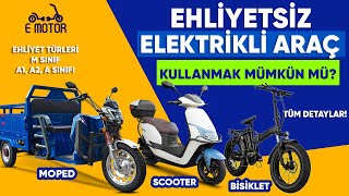 Ehliyetsiz Elektrikli Araç Kullanımı Mümkün mü Tüm Detaylar [upl. by Kristopher]