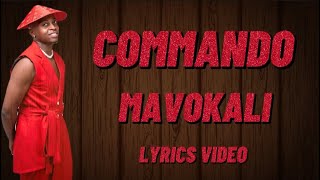 Mavokali  Commando  Mapopo popo popo mbona wamesha lala mmh My Lyrics 2022 [upl. by Ellett]