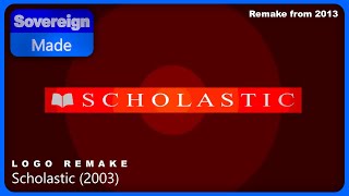 Scholastic Productions 2003  Logo Remakes  SovereignMade [upl. by Nongim]