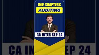 CA Inter Auditing Important Chapters  CA Inter Sep 24 Auditing Imp Chapters shorts [upl. by Milinda350]