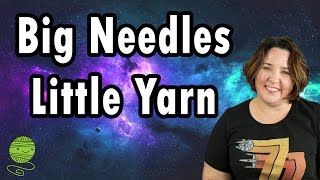 Big Needles and Little Yarn [upl. by Airdnazxela543]