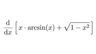 Derivative of xarcsinx  sqrt1x2 [upl. by Duhl277]