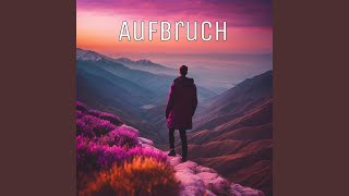 Aufbruch [upl. by Annauj]