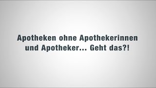 Was eine Apotheke ohne Apothekerin oder Apotheker bedeuten würde [upl. by Ahsille106]