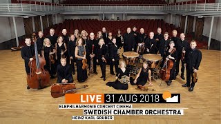 Elbphilharmonie LIVE  Swedish Chamber Orchestra und Heinz Karl Gruber [upl. by Brogle]