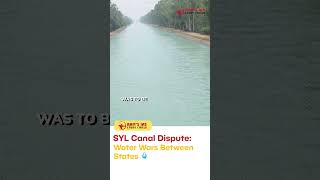 SYL Canal Dispute Water Wars Between States 💧 [upl. by Buderus]