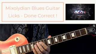 Mixolydian Blues Guitar Licks Done Correctly [upl. by Hajidak]