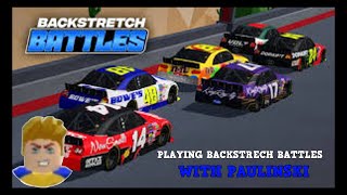 PLAYING BACKSTRECH BATTLES WITH PAULINSKI [upl. by Thornton]