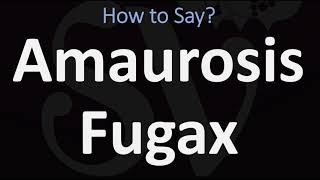 How to Pronounce Amaurosis Fugax CORRECTLY [upl. by Abihsat173]