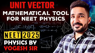 Unit vector and Position Vector Explained For NEET Physics  By Yogesh Sir [upl. by Ydnih]