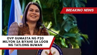 OVP Gumasta ng P20 Milyon sa Biyahe sa Loob ng Tatlong Buwan [upl. by Epolenep]