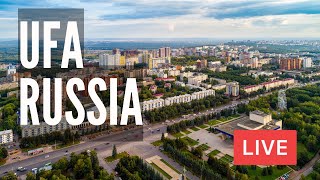 UFA Russia The Capital of The Republic of Bashkortostan of Russia NOW Live [upl. by Turpin]