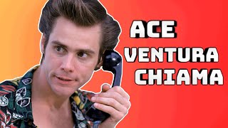 ACE VENTURA CHIAMA  📞 [upl. by Cawley]