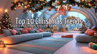 Top 10 Christmas Trends for 20242025 Decor Ideas You Cant Miss [upl. by Zondra]