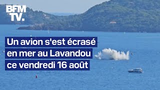 Un avion sest écrasé en mer au Lavandou ce vendredi 16 août [upl. by Millman]