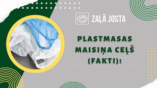 Plastmasas maisiņa ceļš fakti [upl. by Tuesday]