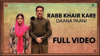 Rabb Khair Kare  Full Video  DAANA PAANI  Prabh Gill  Shipra Goyal Jimmy Sheirgill Simi Chahal [upl. by Mariquilla]