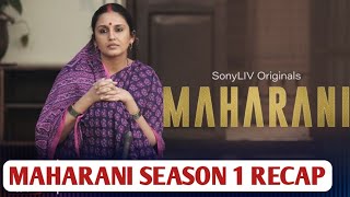 Maharani Season 1 Recap  Maharani season 1Ending Explained  Maharani Sonyliv Recap  Maharani [upl. by Nylarak]