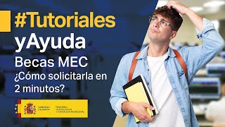 ¡YA DISPONIBLE Tutorial Beca MEC 202324 ➡️ TODO en 2 minutos [upl. by Cohligan]