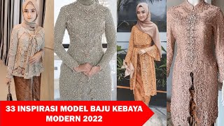 33 INSPIRASI MODEL BAJU KEBAYA MODERN 2024 MODEL KEBAYA MODERN [upl. by Franzoni]