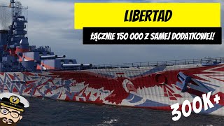 Libertad  Łącznie 150 000 z samej dodatkowej  World of Warships [upl. by Osnerol576]