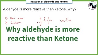 Aldehyde is more reactive than ketone why  PW Chemistry  Himanshu Yadav [upl. by Irehj]