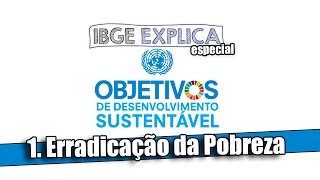 ODS 1 Erradicação da pobreza • IBGE Explica [upl. by Ephrem837]