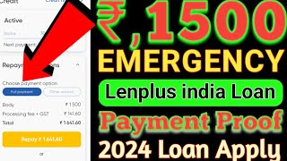 Rs1500 EMERGENCY LOAN APPROVED LENDPLUS INDIA LOAN PAYMENT PROOF 2024 LOAN APPLY PROCESS [upl. by Eidualc]