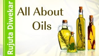 Rujuta Diwekar  All About Oils [upl. by Ahsinal]