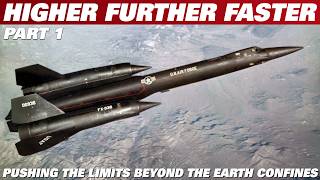 HIGHER FURTHER FASTER  From Rockets To Scramjets Pushing Engineering and Human Limits  Part 1 [upl. by Garzon]