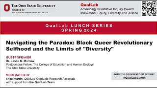 QualLab Lunch Navigating the Paradox Black Queer Revolutionary Selfhood and Limits of quotDiversityquot​ [upl. by Lambertson]