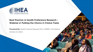 Best Practice in Health Preference Research  Webinar 2 Putting the Choice in Choice Tasks [upl. by Compton112]