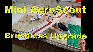 Mini AeroScout Brushless Upgrade [upl. by Hafirahs]