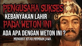 BALUNG SUGIH ‼️ PENGUSAHA KAYA RATA RATA WETON NYA INI ADA APA DENGAN WETON INI [upl. by Eillas]