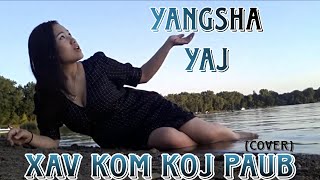 Ƹ̵̡Ӝ̵̨̄Ʒ Xav Kom Koj Paub Hmong Version Yangsha Yang Cover Ƹ̵̡Ӝ̵̨̄Ʒ [upl. by Bazil]