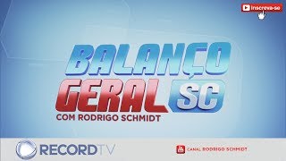 Full HD  Balanço Geral SC com Rodrigo Schmidt 23032018 2 [upl. by Ahsiele]