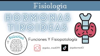 Fisiología Endocrina  Hormonas Tiroideas Función Y Fisiopatología [upl. by Nesahc]