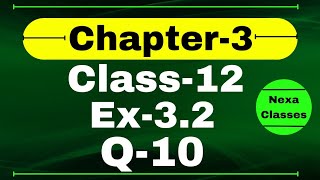 Class 12 Ex 32 Q10 Math  Chapter 3 Matrices  Q10 Ex 32 Class 12 Math  Ex 32 Q10 Class 12 Math [upl. by Neimad]