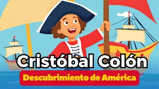 Cristóbal Colón para niños  Descubrimiento de América  12 octubre  Día de la Raza [upl. by Arenat]