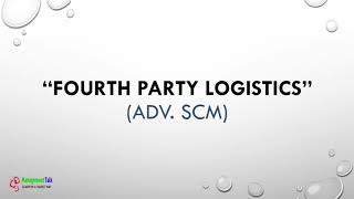 Fourth Party Logistics 4PL in SCM  Fourth Party Logistics in Supply Chain Explained in hindi [upl. by Etteniuqna]