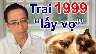 Trai 1999 Kỷ Mão nên có tình yêu và lấy vợ tuổi nào  Phong thủy người Việt [upl. by Donnamarie708]