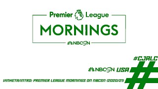 Vinheta Premier League Mornings on NBCSN 202021 [upl. by Ojadnama523]