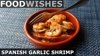 Spanish Garlic Shrimp Gambas al Ajillo  Food Wishes [upl. by Anigar]