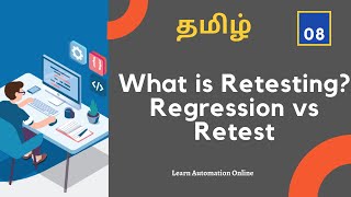 Manual Testing Tutorials  08  What is Retesting  Retesting vs Regression Testing  Tamil [upl. by Krauss884]